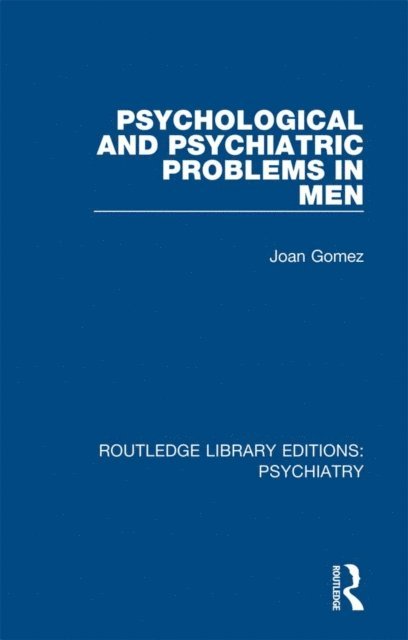 Joan Gomez - Psychological and Psychiatric Problems in Men, E-bok
