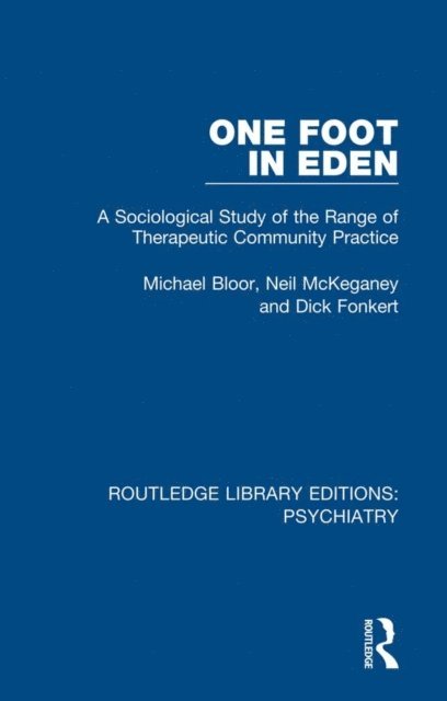 Dick Fonkert, Neil McKeganey, Michael Bloor - One Foot in Eden, E-bok