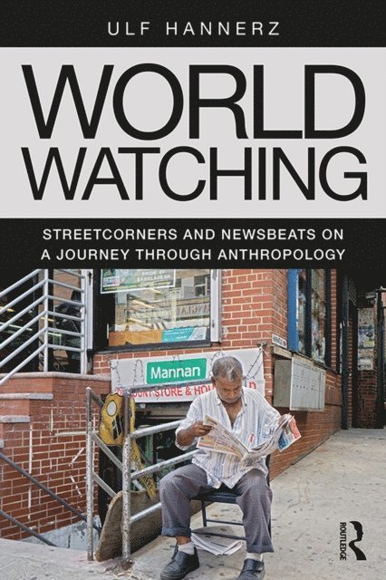 Ulf Hannerz - World Watching, E-bok