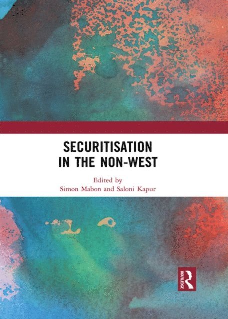 Saloni Kapur, Simon Mabon - Securitisation in the Non-West, E-bok
