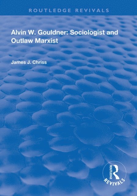 James J. Chriss - Alvin W.Gouldner, E-bok
