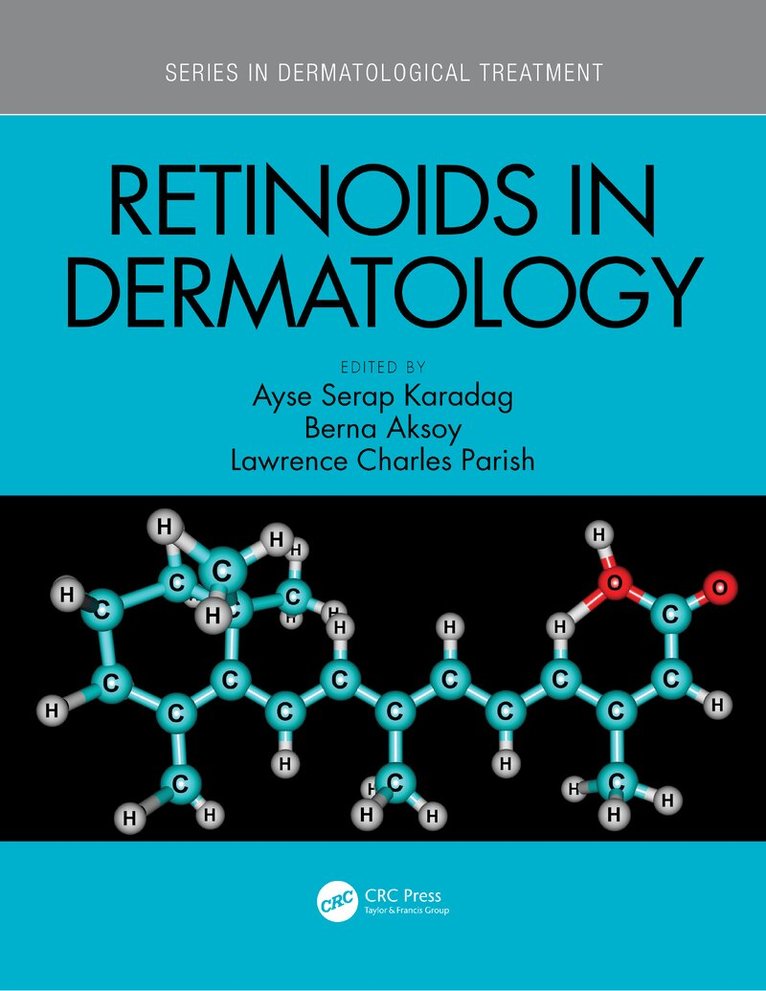 Ayse Serap Karadag, Berna Aksoy, Lawrence Charles Parish - Retinoids in Dermatology, E-bok