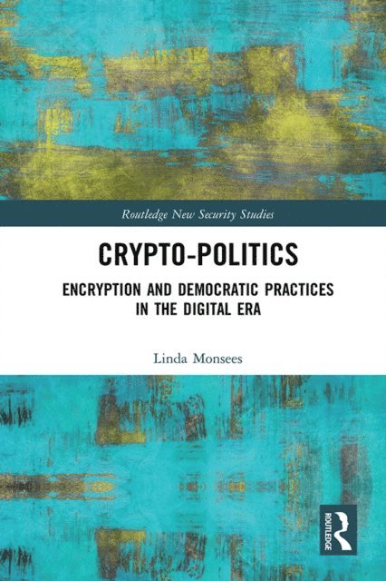 Linda Monsees - Crypto-Politics, E-bok