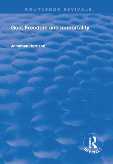 Jonathan Harrison - God, Freedom and Immortality, E-bok