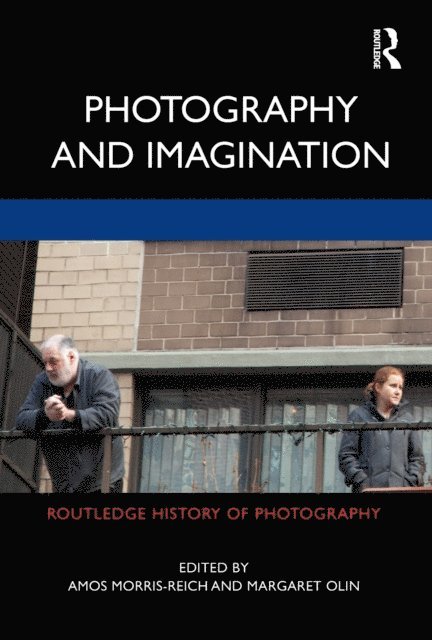 Margaret Olin, Amos Morris-Reich - Photography and Imagination, E-bok