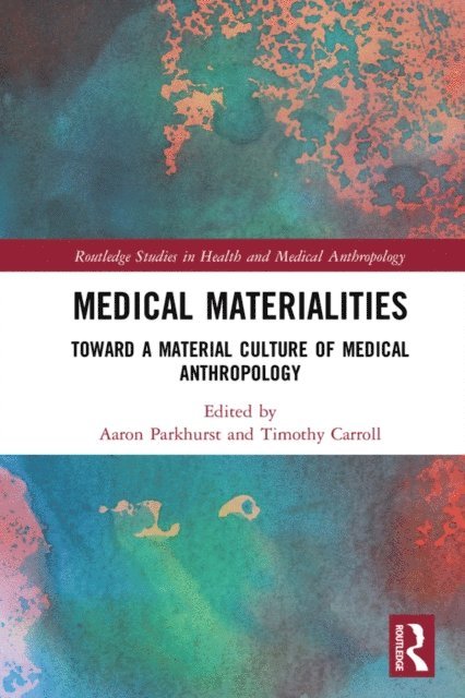 Timothy Carroll, Aaron Parkhurst - Medical Materialities, E-bok