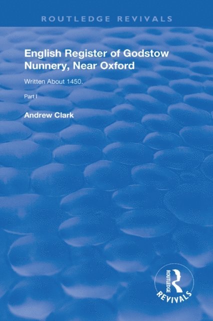 Andrew Clark - English Register of Godstow Nunnery, Near Oxford, E-bok