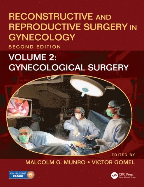 Victor Gomel, Malcolm G. Munro - Reconstructive and Reproductive Surgery in Gynecology, Second Edition, E-bok