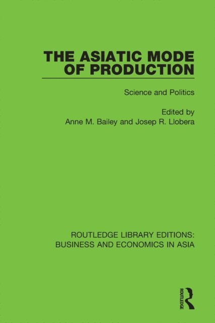 Josep R. Llobera, Anne M. Bailey - Asiatic Mode of Production, E-bok