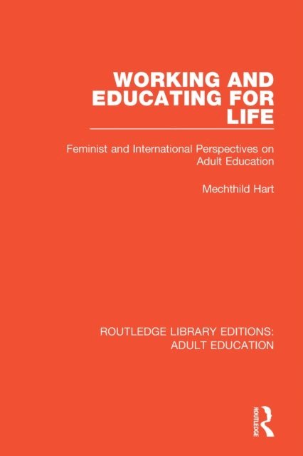 Mechthild Hart - Working and Educating for Life, E-bok