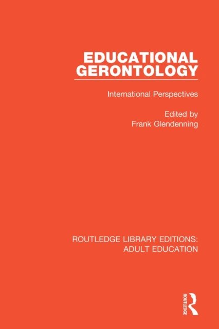 Frank Glendenning - Educational Gerontology, E-bok