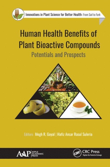Hafiz Ansar Rasul Suleria, Megh R. Goyal - Human Health Benefits of Plant Bioactive Compounds, E-bok