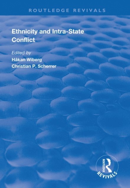 Christian P. Scherrer, Hakan Wiberg - Ethnicity and Intra-State Conflict, E-bok
