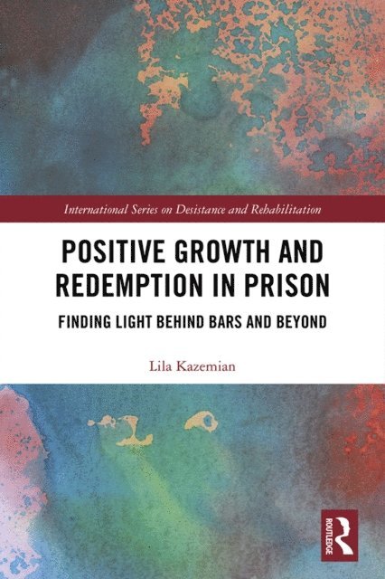 Lila Kazemian - Positive Growth and Redemption in Prison, E-bok