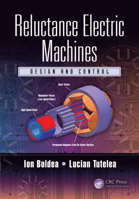 Lucian Tutelea, Ion Boldea - Reluctance Electric Machines, E-bok