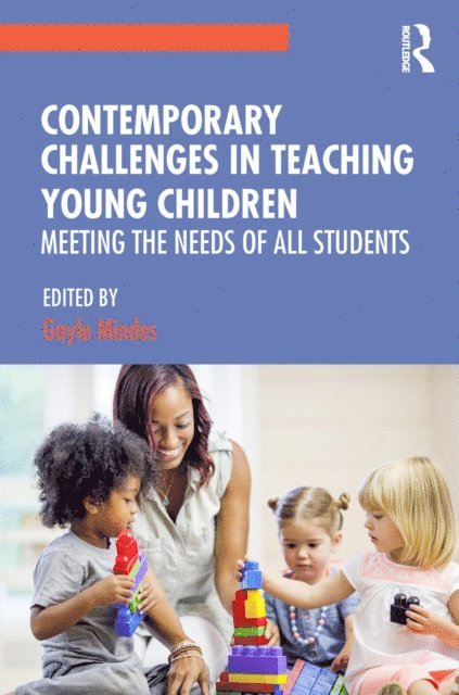 Gayle Mindes - Contemporary Challenges in Teaching Young Children, E-bok