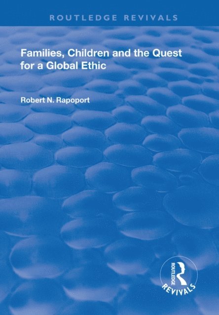 Robert N. Rapoport - Families, Children and the Quest for a Global Ethic, E-bok