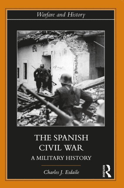 Charles J Esdaile - Spanish Civil War, E-bok
