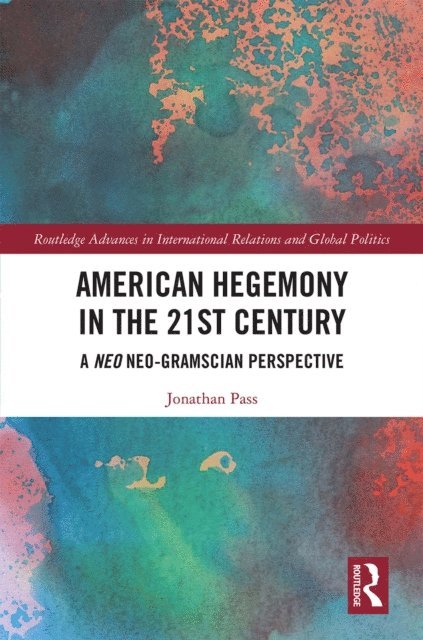 Jonathan Pass - American Hegemony in the 21st Century, E-bok