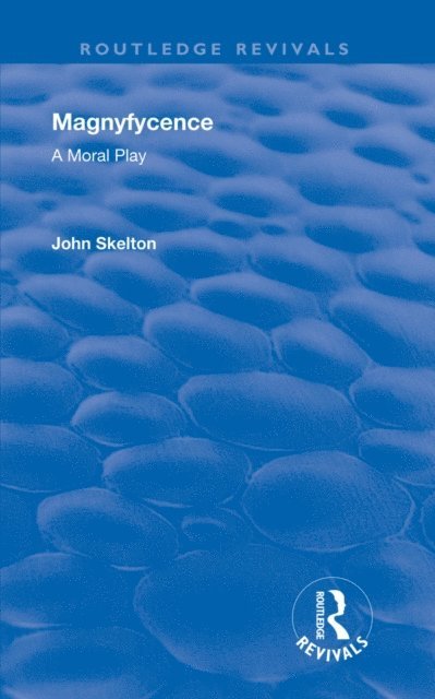 John Skelton, Robert Lee Ramsay - Magnyfycence, E-bok