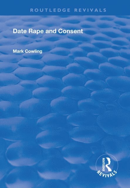 Mark Cowling - Date Rape and Consent, E-bok