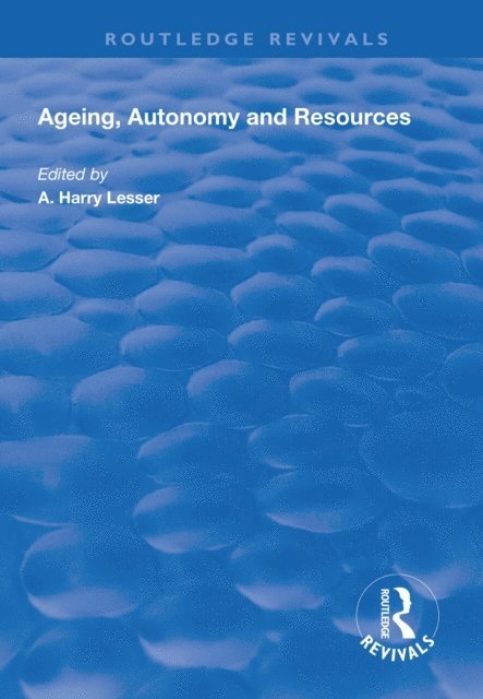 A.Harry Lesser - Ageing, Autonomy and Resources, E-bok. Tillgänglighet: Lägg i varukorg