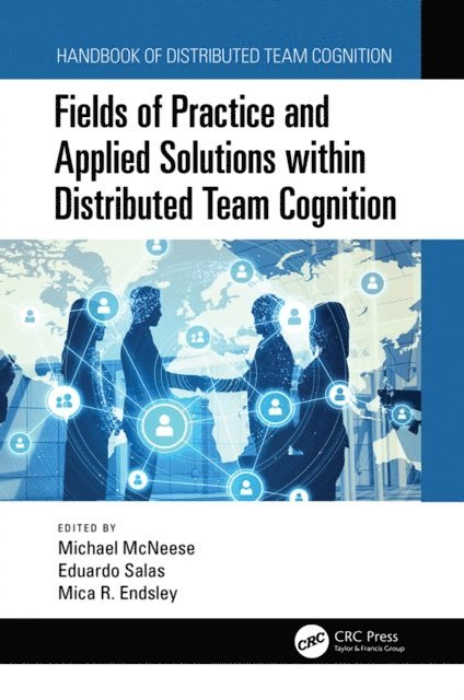 Mica R. Endsley, Eduardo Salas, Michael McNeese - Fields of Practice and Applied Solutions within Distributed Team Cognition, E-bok