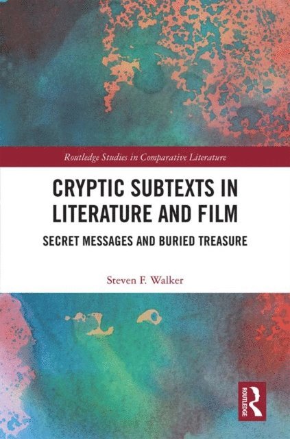 Steven F. Walker - Cryptic Subtexts in Literature and Film, E-bok