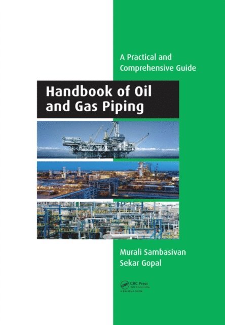 Sekar Gopal, Murali Sambasivan - Handbook of Oil and Gas Piping, E-bok