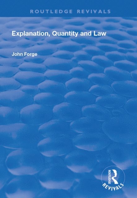 John Forge - Explanation, Quantity and Law, E-bok