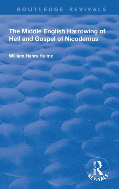 William Henry Hulme - Middle English Harrowing of Hell and Gospel of Nicodemus, E-bok