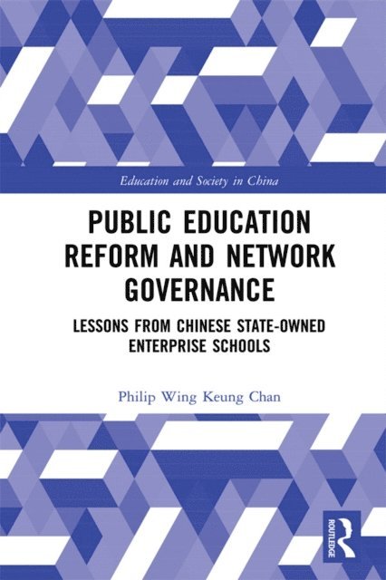 Philip Wing Keung Chan - Public Education Reform and Network Governance, E-bok