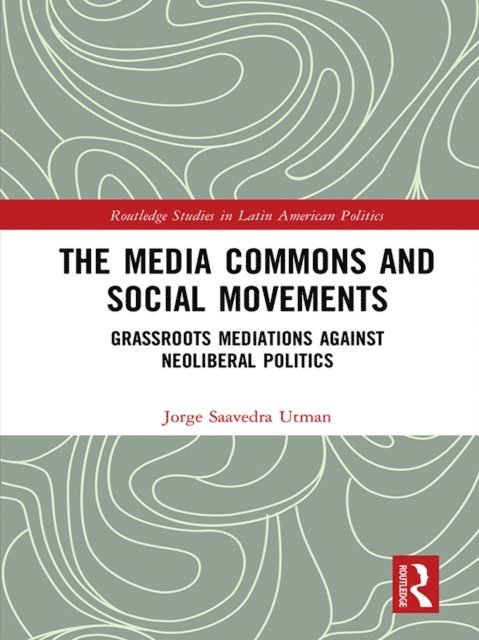 Jorge Saavedra Utman - Media Commons and Social Movements, E-bok