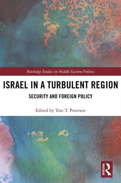 Tore Petersen - Israel in a Turbulent Region, E-bok