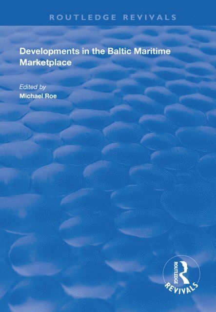 Michael Roe - Developments in the Baltic Maritime Marketplace, E-bok