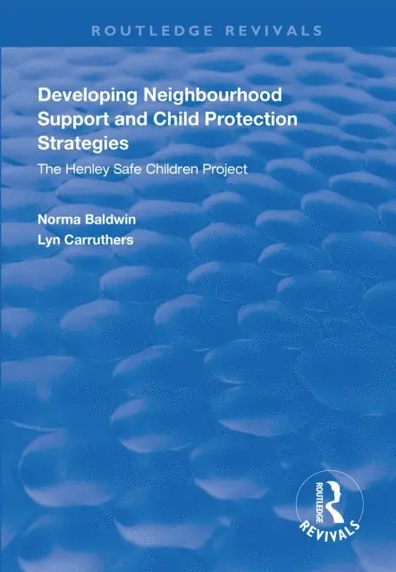 Lyn Carruthers, Norma Baldwin - Developing Neighbourhood Support and Child Protection Strategies, E-bok. Tillgänglighet: Lägg i varukorg