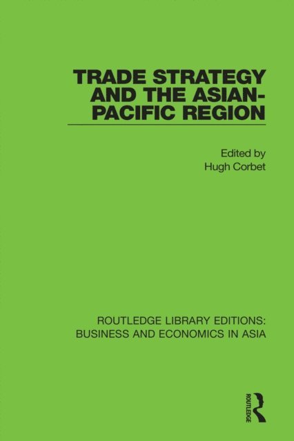 Hugh Corbet - Trade Strategy and the Asian-Pacific Region, E-bok