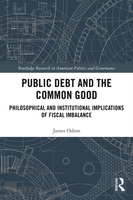 James Odom - Public Debt and the Common Good, E-bok