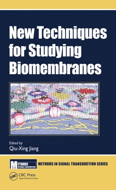 Qiu-Xing Jiang - New Techniques for Studying Biomembranes, E-bok