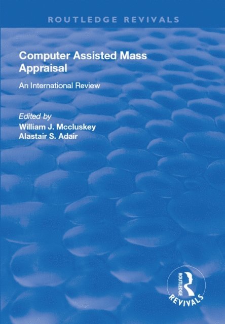 Alastair Adair, William J. McCluskey - Computer Assisted Mass Appraisal, E-bok