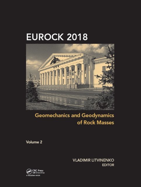 Vladimir Litvinenko - Geomechanics and Geodynamics of Rock Masses - Volume 2, E-bok