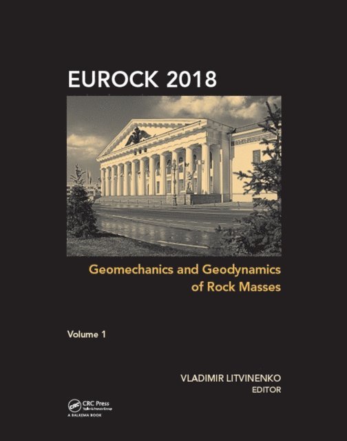 Vladimir Litvinenko - Geomechanics and Geodynamics of Rock Masses, Volume 1, E-bok