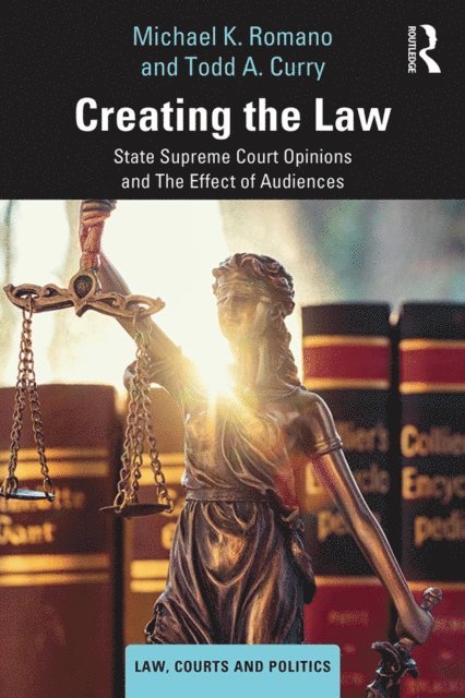 Todd A. Curry, Michael K. Romano - Creating the Law, E-bok
