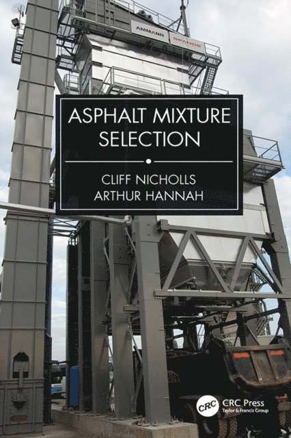 Arthur Hannah, Cliff Nicholls - Asphalt Mixture Selection, E-bok. Tillgänglighet: Lägg i varukorg