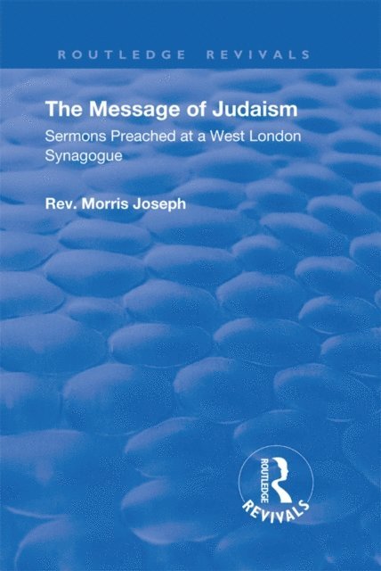 Morris Joseph - Message of Judaism, E-bok