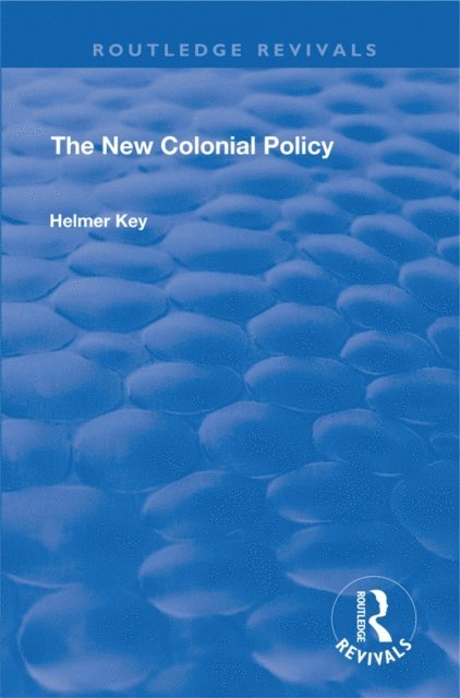 Helmer Key - New Colonial Policy, E-bok
