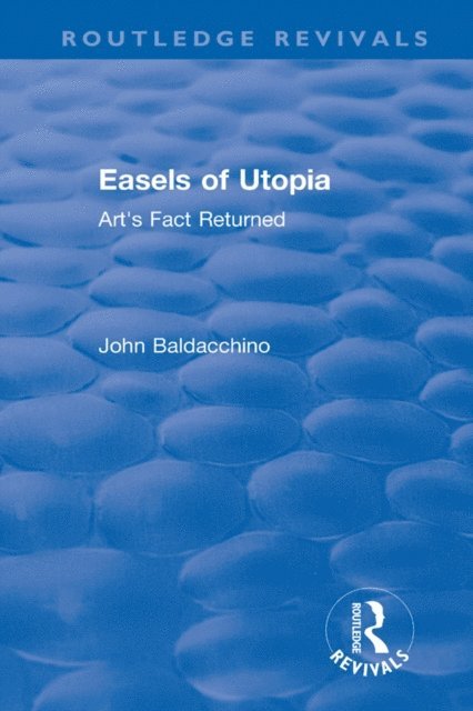 John Baldacchino - Easels of Utopia, E-bok