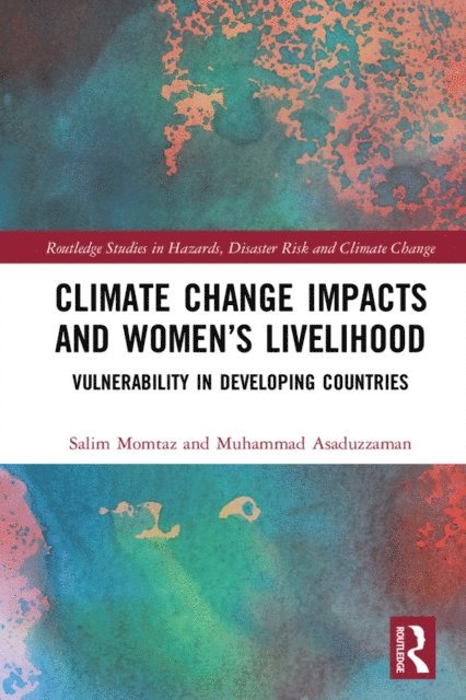 Muhammad Asaduzzaman, Salim Momtaz - Climate Change Impacts and Women's Livelihood, E-bok