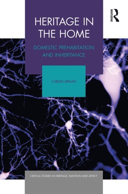 Caron Lipman - Heritage in the Home, E-bok