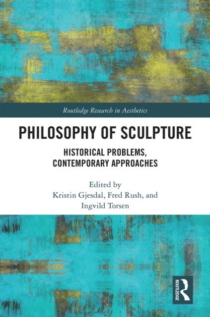 Ingvild Torsen, Fred Rush, Kristin Gjesdal - Philosophy of Sculpture, E-bok